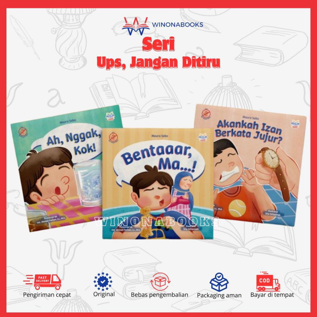 Seri Ups, Jangan Ditiru - Ah Nggak Kok, Akankah Izan Berkata Jujur, Bentar Ma: buku yang hadir sebag