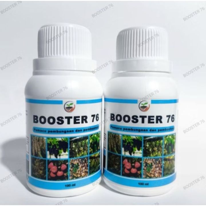 BOOSTER 76 . Pupuk booster 76 pemacu pembungaan dan pembuahan