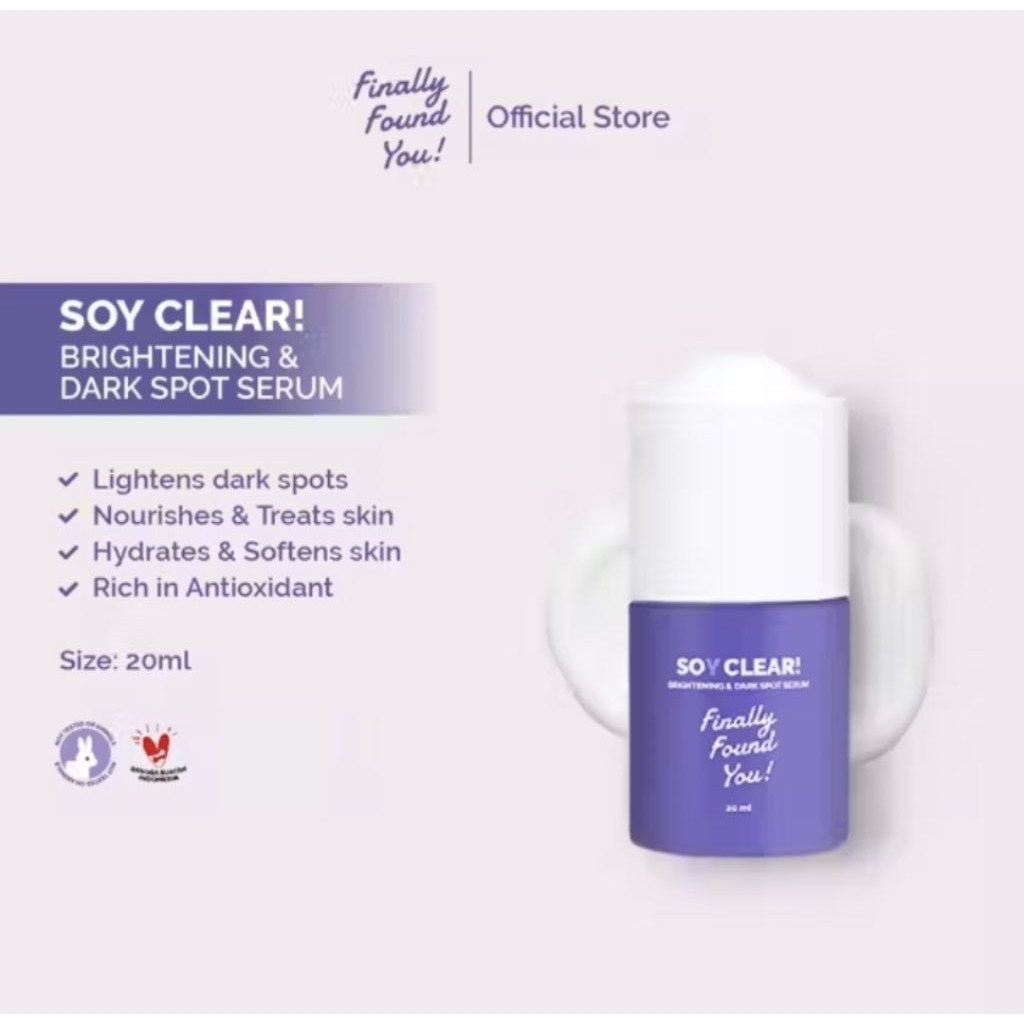 New Finally Found You SOY CLEAR Brightening & Dark Spot Serum - Serum Mencerahkan dan Noda Hitam ser