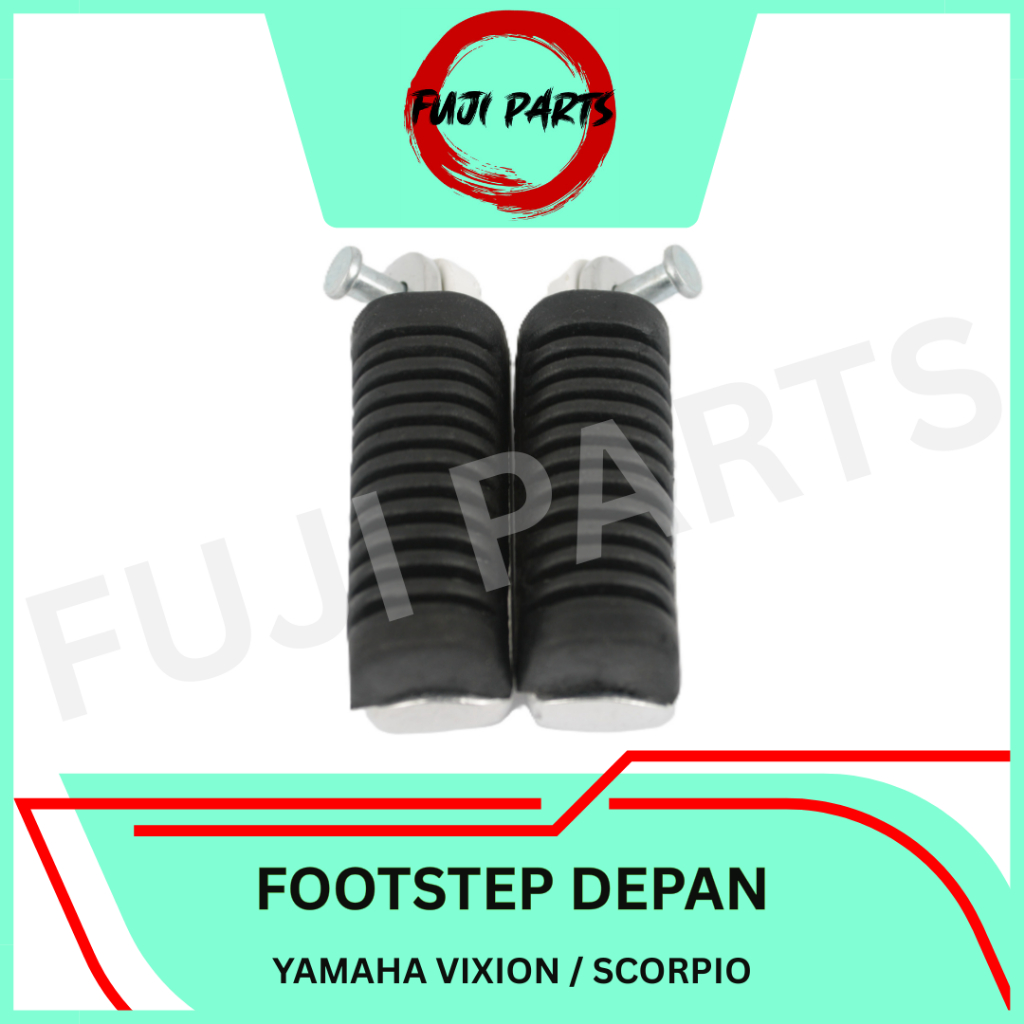 FUJI-PARTS/FOOTSTEP-DEPAN/STEP/INJAKAN/PIJAKAN/KAKI/MOTOR/YAMAHA/VIXION/SCORPIO/KARET/GRADE-ORI