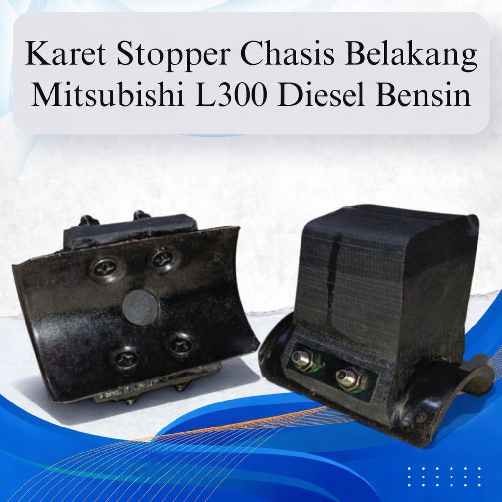 Stopper Sasis Belakang - Mitsubishi L300 Diesel Bensin - (1pcs) - Karet Bantalan Chasis Anti Jedug B