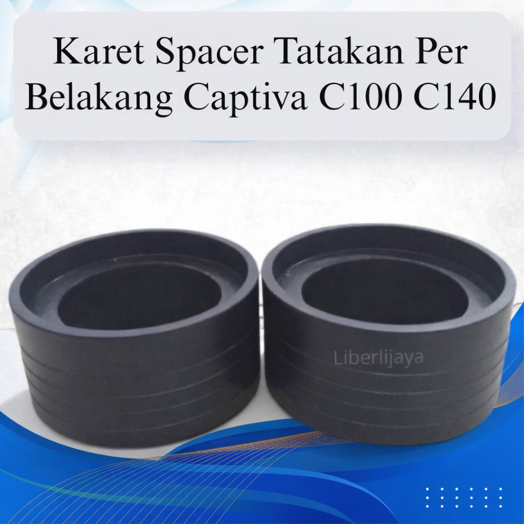 Karet Spacer Belakang - Chevrolet Captiva C100 C140 - 1 Set (2pcs) | Tatakan Per Keong / Dudukan Per