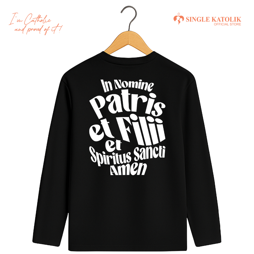 IN NOMINE PATRIS ET FILII ET SPIRITUS SANCTI [LENGAN PANJANG] - Kaos Rohani - Katun Premium 100% - S