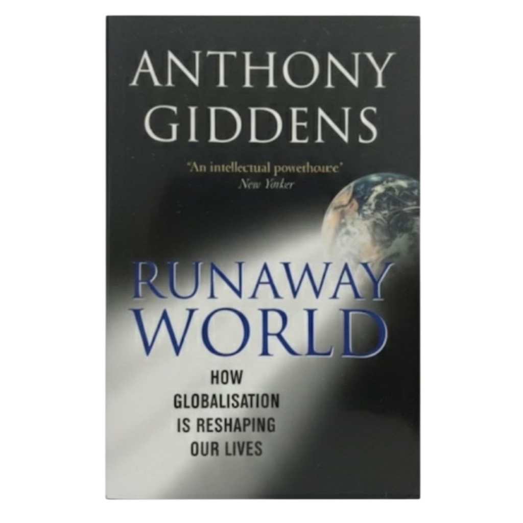 Runaway World: How Globalisation Is Shaping Our Lives