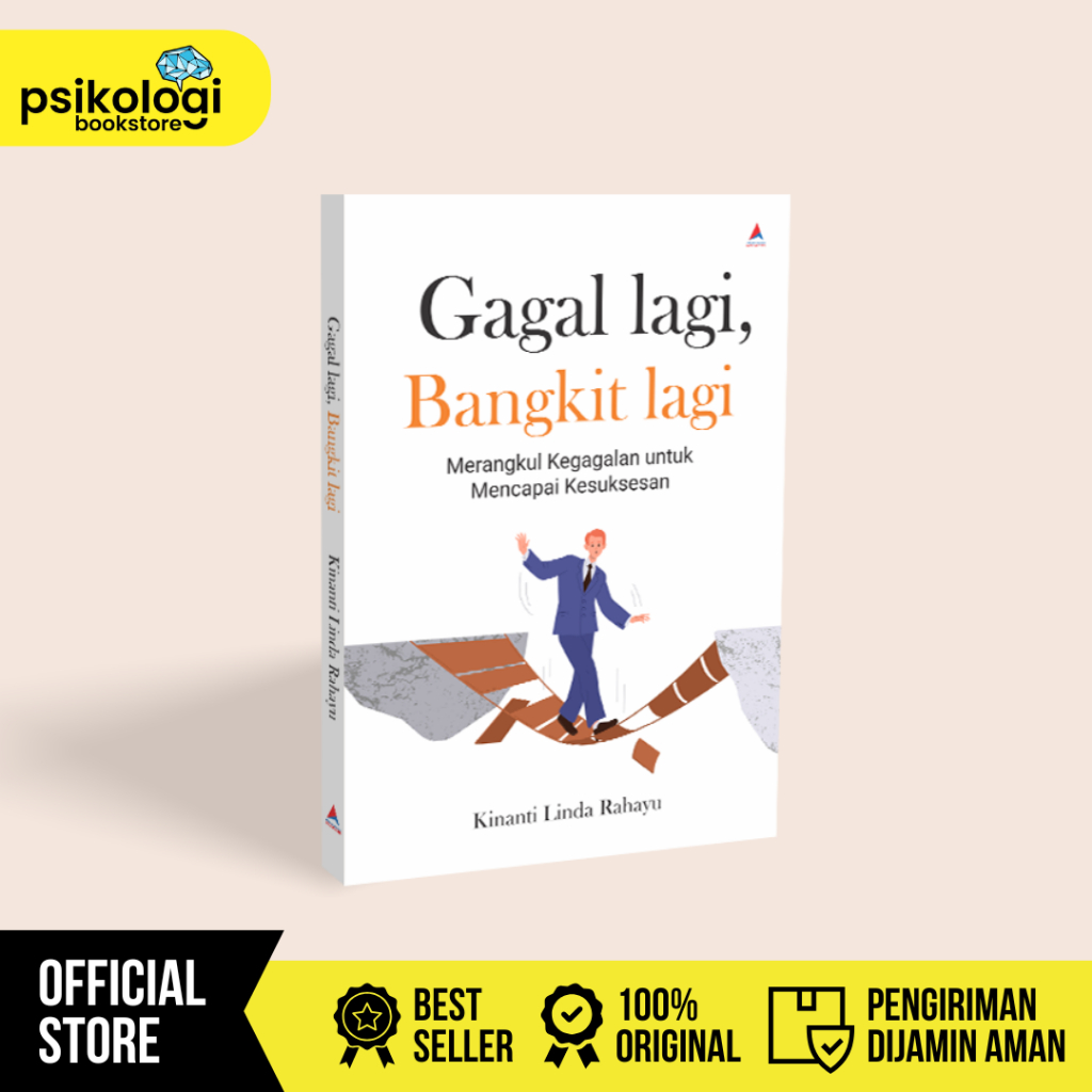Buku Gagal Lagi, Bangkit Lagi : Merangkul Kegagalan Untuk Mencapai Kesuksesan - Kinanti Linda - Psik