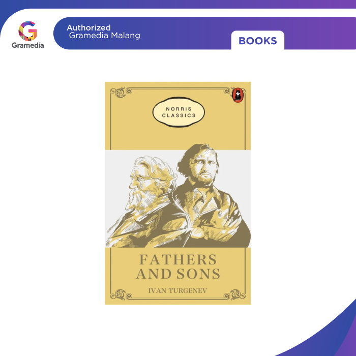 Gramedia Malang - Novel Fathers and Sons (NORRIS CLASSICS)