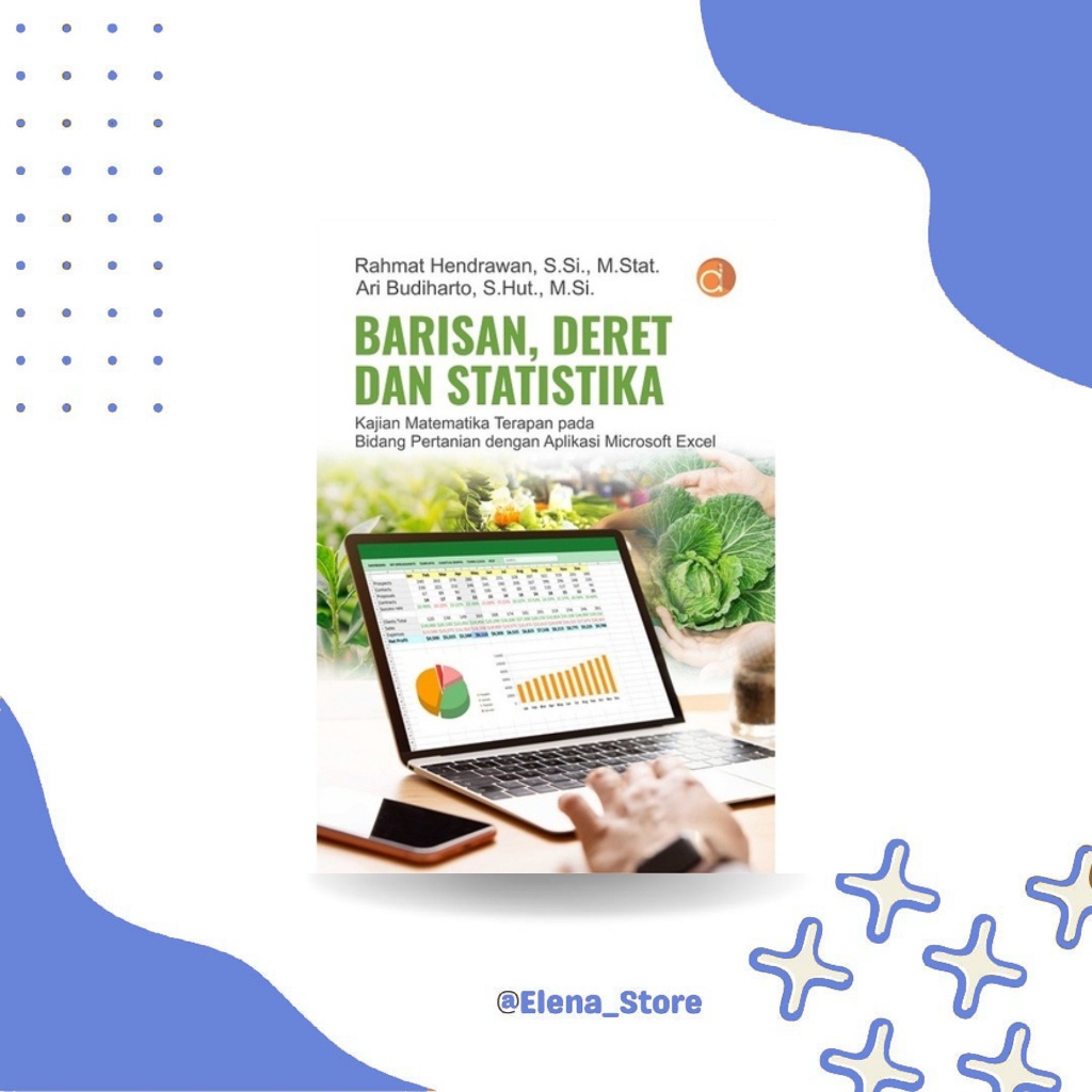 Buku Barisan Deret dan Statistika Pertanian Aplikasi Excel Mahasiswa Agroteknologi