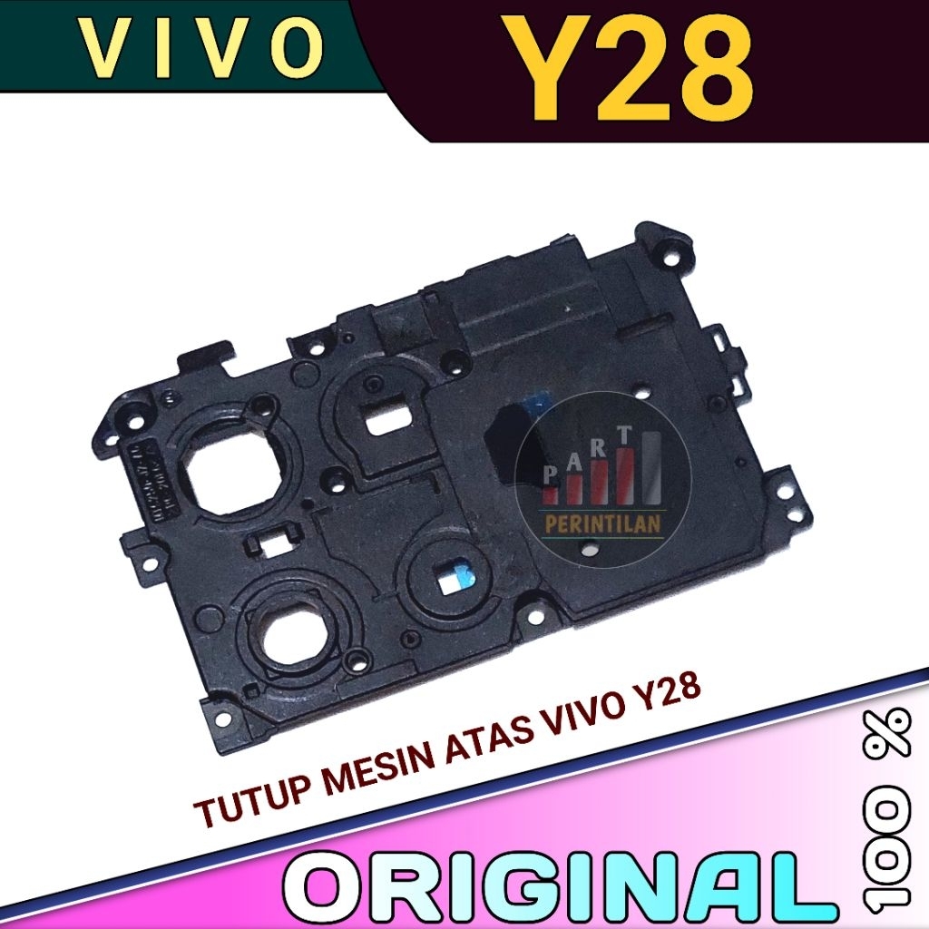 TUTUP MESIN ATAS VIVO Y28 ORIGINAL