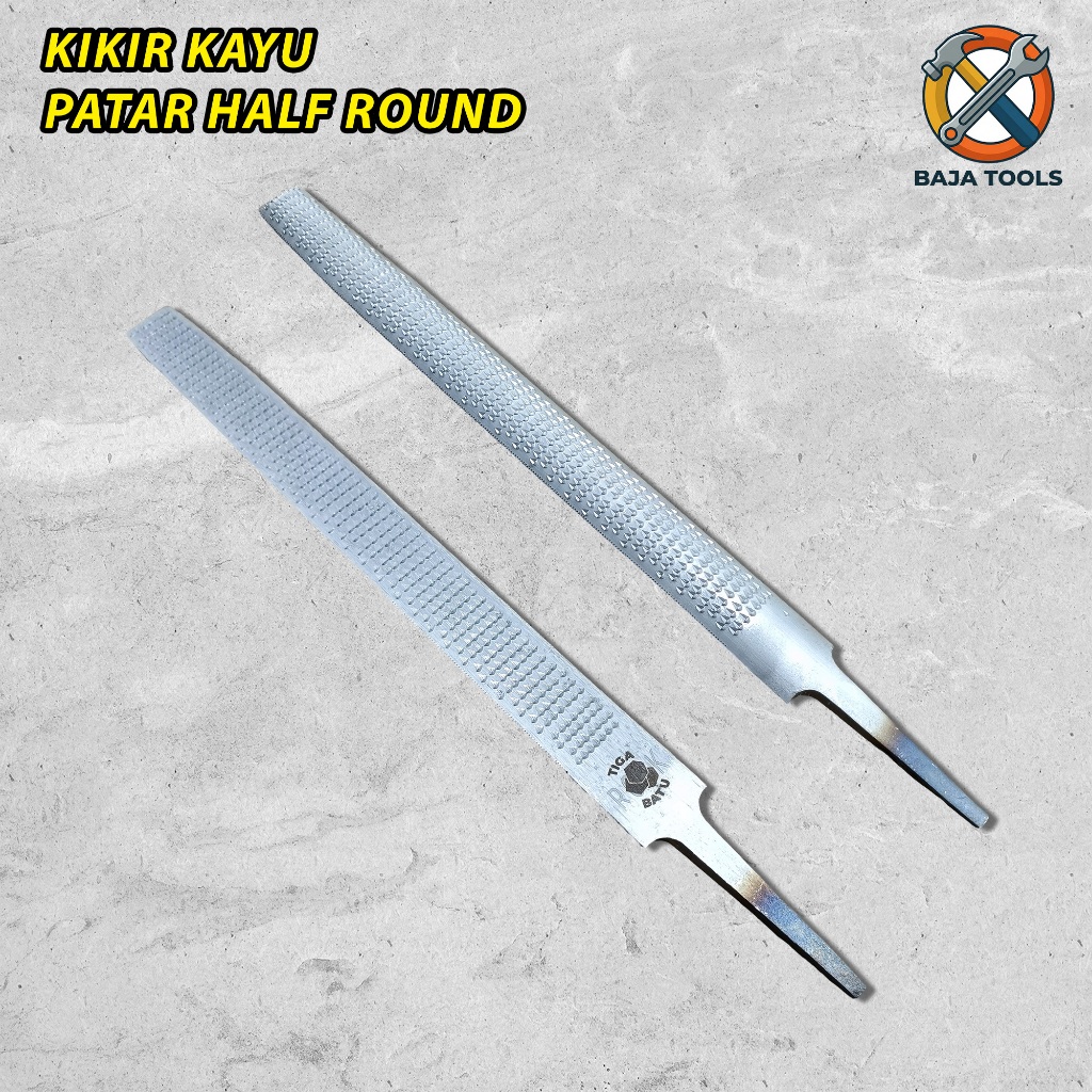Kikir Kayu Kasar Setengah Bulat Half Round Cap Kikir 3 Batu INDIA JK