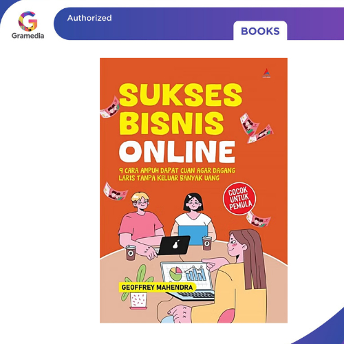 Gramedia Pekanbaru - SUKSES BISNIS ONLINE : 9 CARA AMPUH DAPAT CUAN AGAR DAGANG LARIS