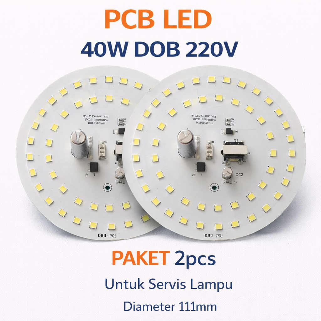 PCB LED 40W DOB 220V Bulat Diameter 111mm Untuk Servis Lampu
