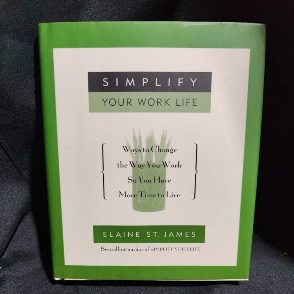 Buku Original SIMPLIFY YOUR WORK LIFE - ELAINE ST. JAMES