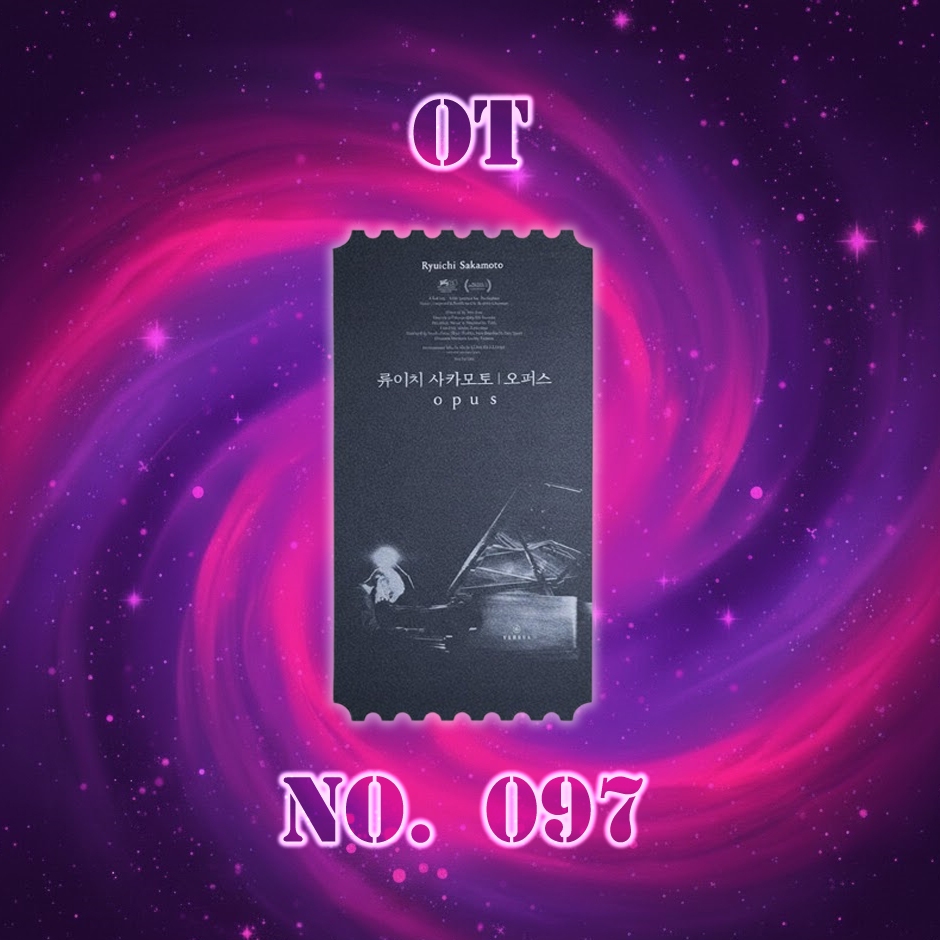 ORIGINAL TICKET NO. 097 - RYUICHI SAKAMOTO: OPUS - MEGABOXKR