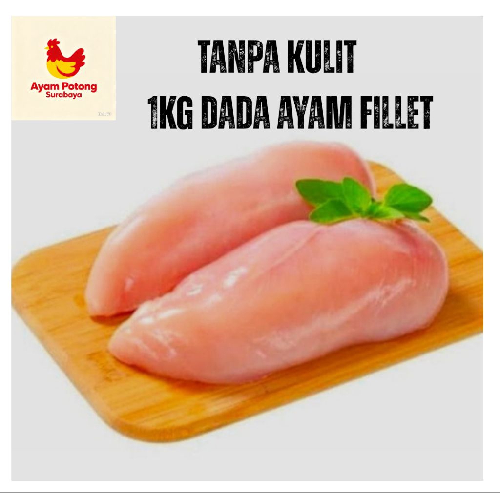 Daging Ayam Dada Fillet Segar 1kg Fres Tanpa Tulang Surabaya