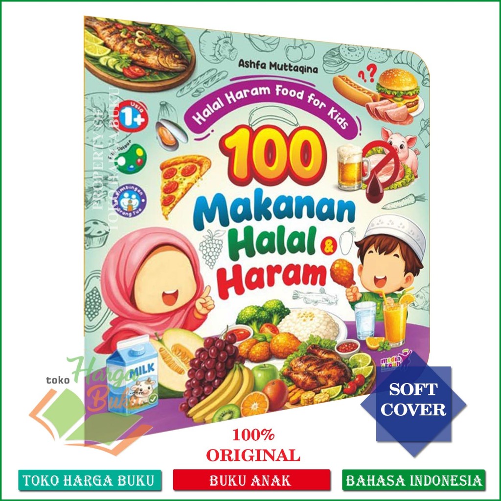 100 Makanan Halal dan Haram Food for Kids FULL COLOR Usia 1+ Buku Anak Belajar Mengenali Makanan Halal & Haram - Media Sholih