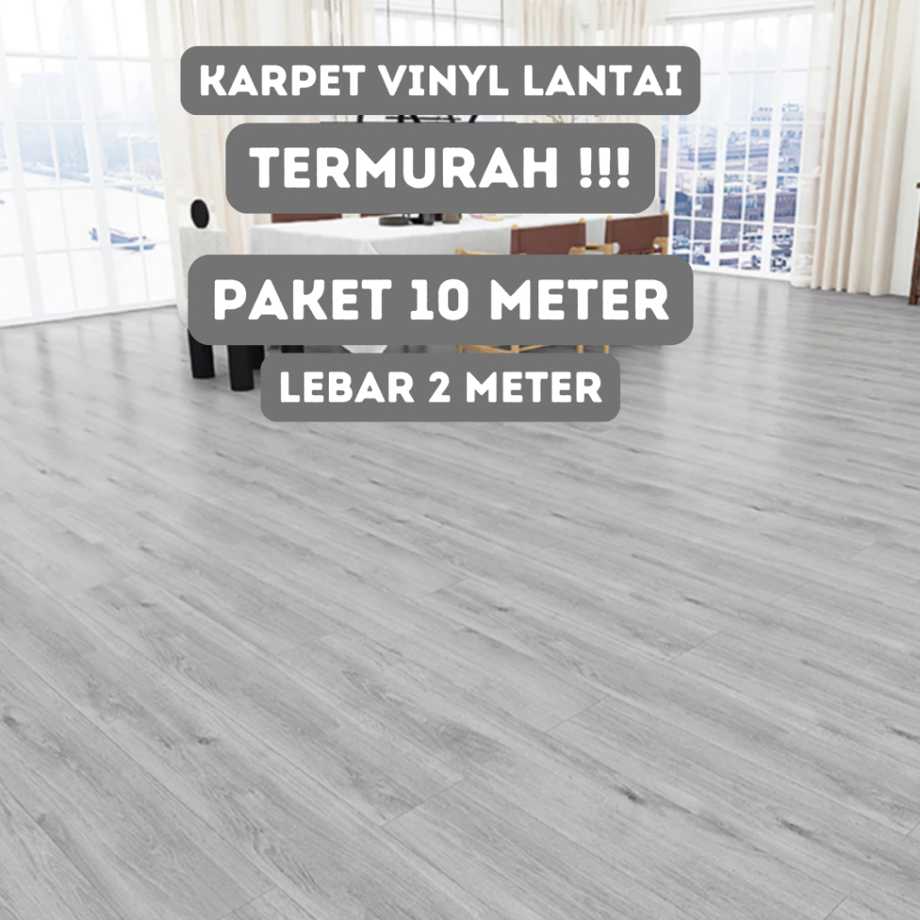 PAKET 10 METER x 2 METER KARPET VINYL LANTAI WATERPROOF MOTIF KAYU TEBAL 0.7MM BERTEKSTUR