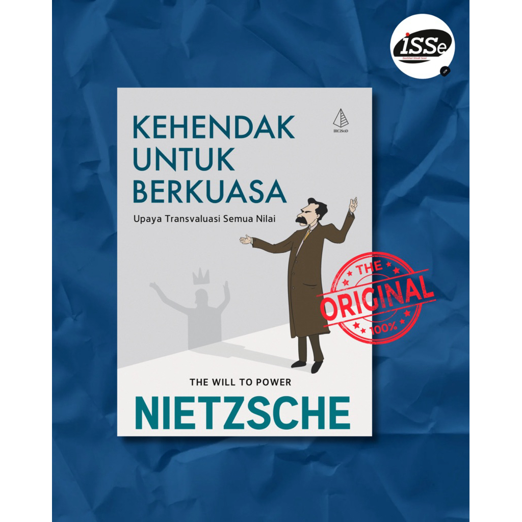 NIETZSCHE KEHENDAK UNTUK BERKUASA; UPAYA TRANSVALUASI SEMUA NILAI