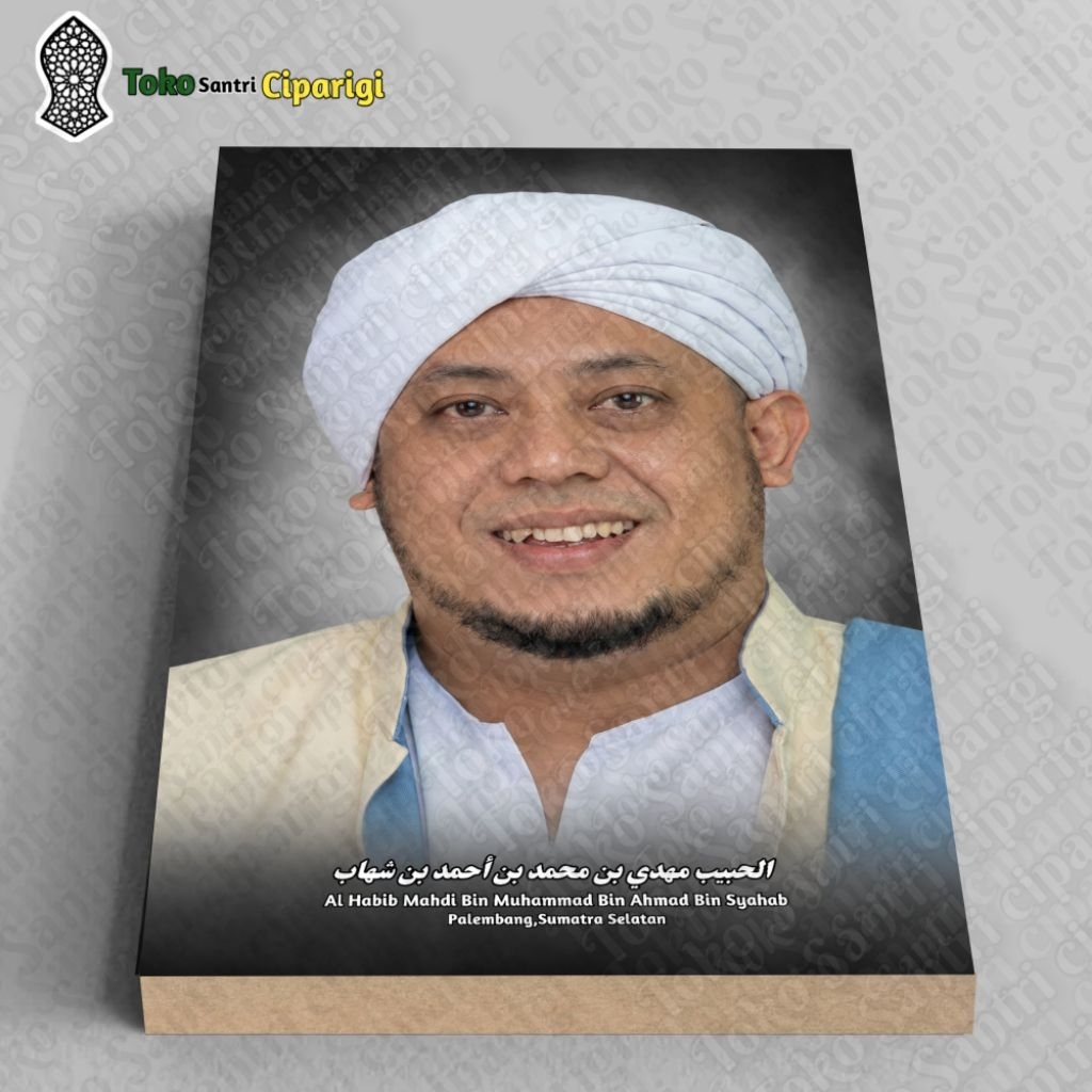 Foto habib Mahdi Bin Muhammad Bin Ahmad Bin Syahab bingkai ulama dan habaib foto habib poster ulama