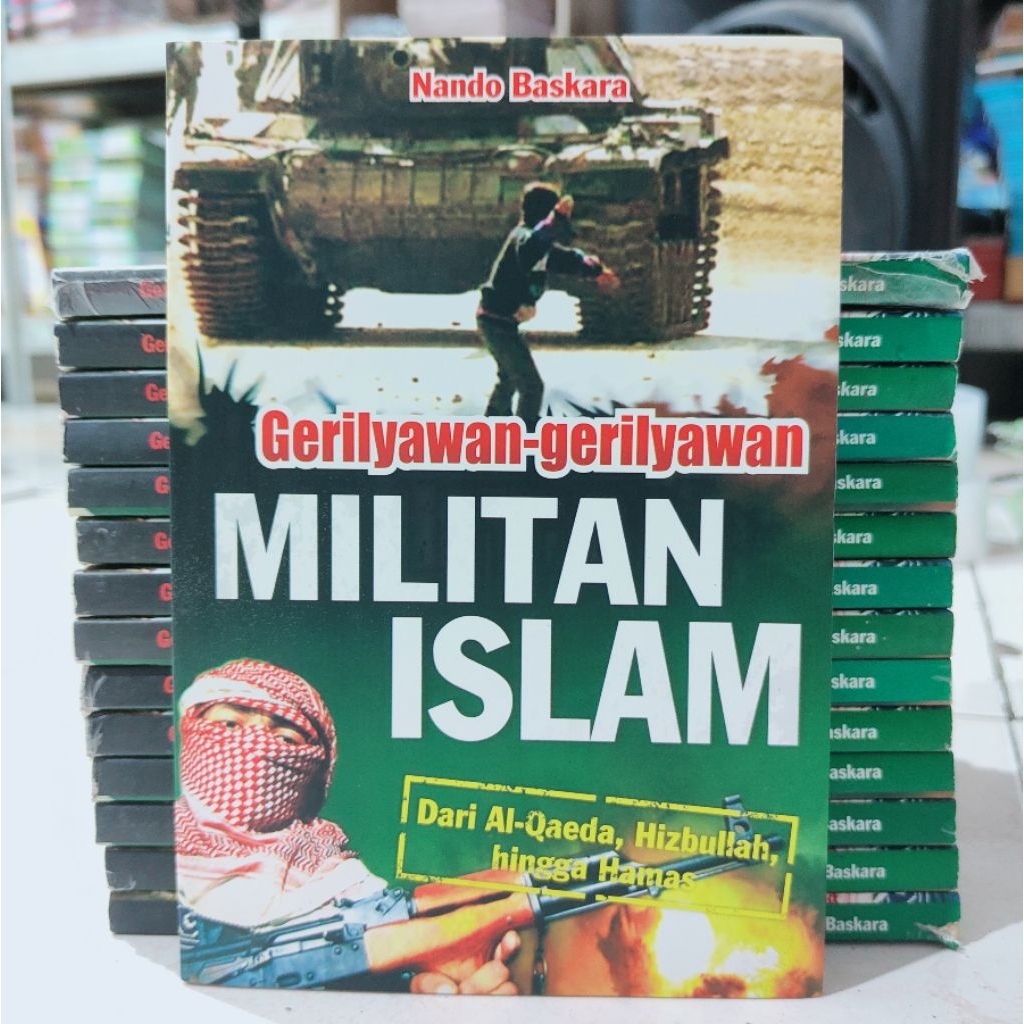 BUKU SEJARAH SASTRA / SOSIAL POLITIK / GERILYAWAN MILITAN ISLAM / NANDO BASKARA / ORIGINAL / BESTSEL