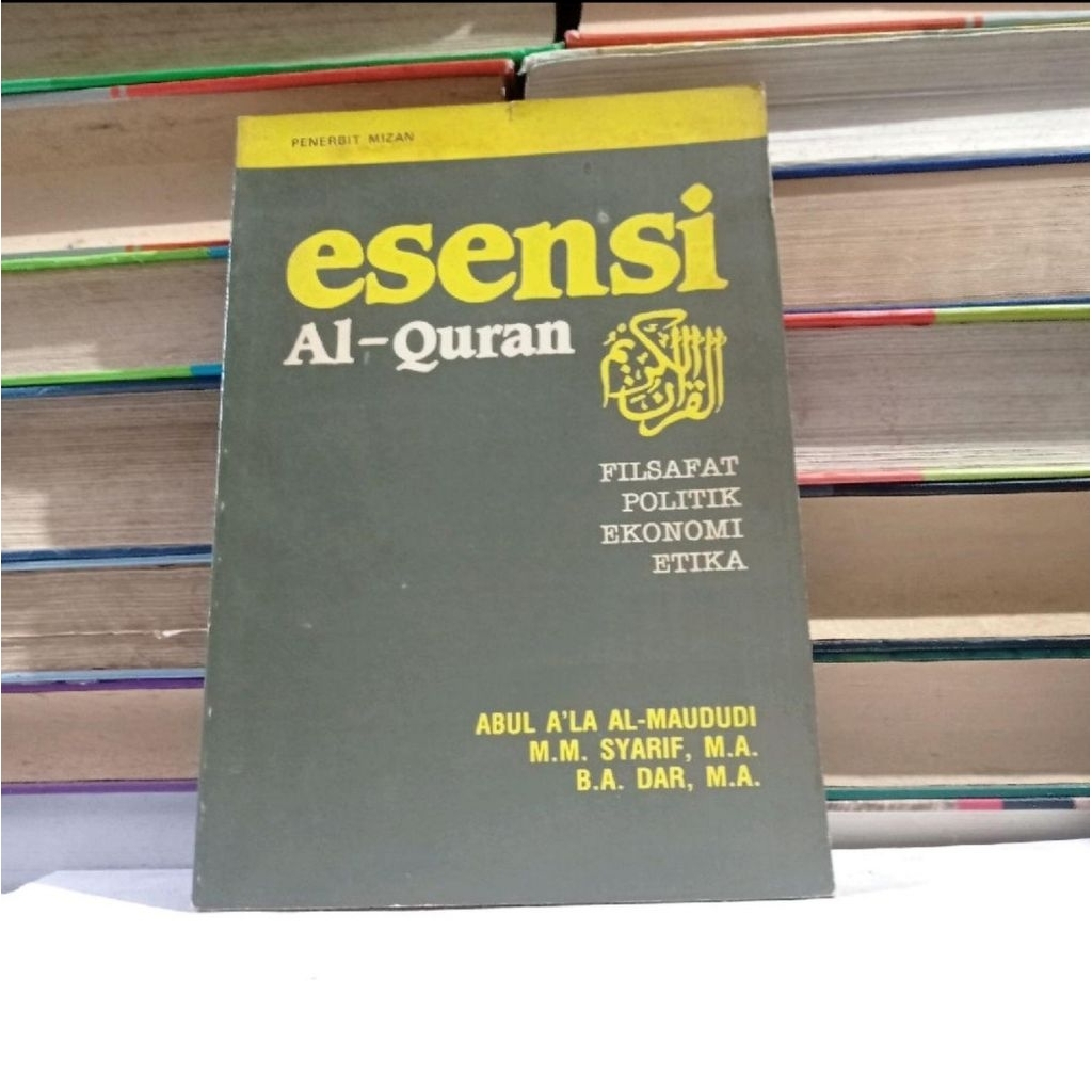 ESENSI AL-QURAN - FILSAFAT POLITIK EKONOMI ETIKA.