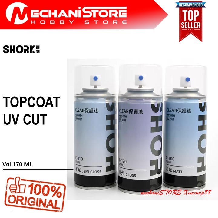 SHORK Topcoat UV Cut Flat / Semi Gloss / Gloss - Top Coat Alternatif Mr Hobby Super Clear / Super Sm