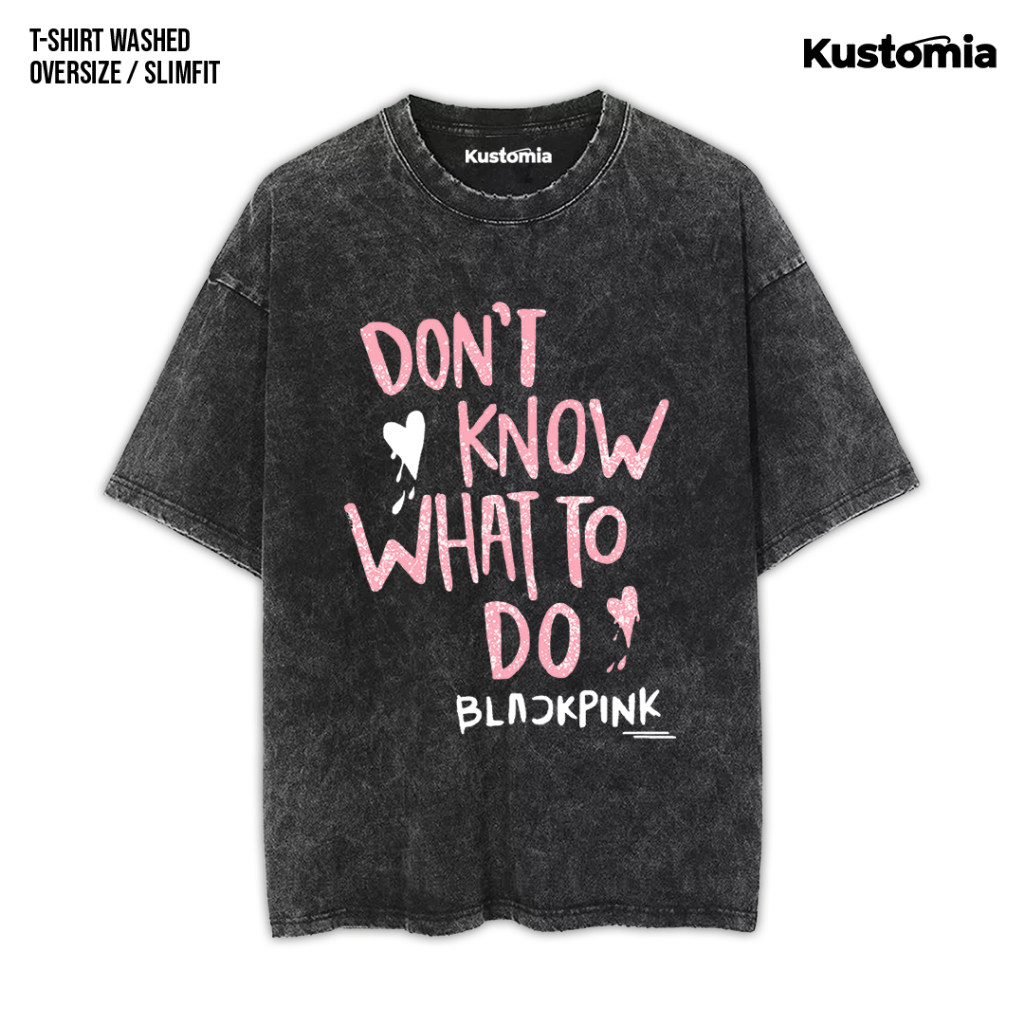KUSTOMIA Kaos BLACKPINK Washed T-shirt Black White | BP-13