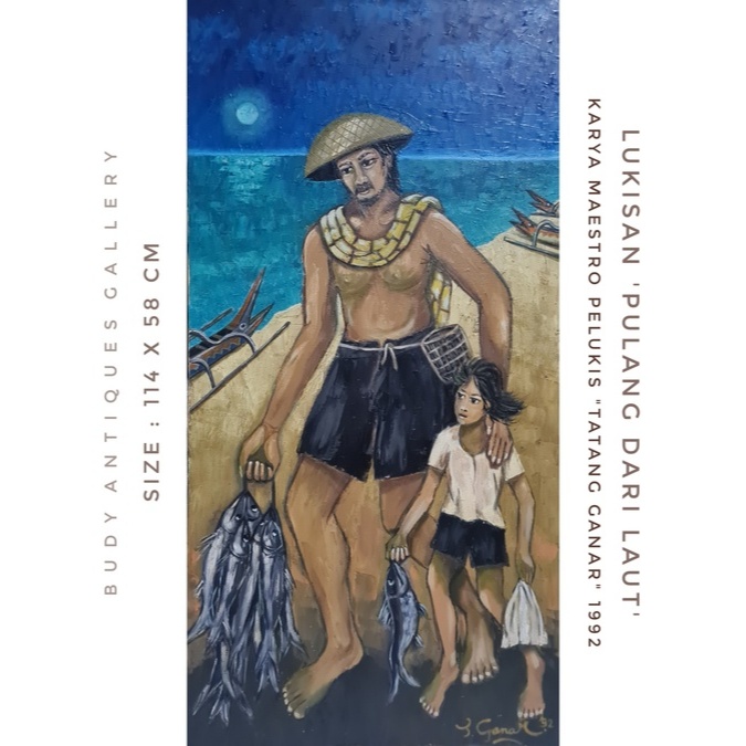 Lukisan "Pulang Dari Laut" Karya Pelukis Maestro Tatang Ganar Tahun 1992 Bersertifikat