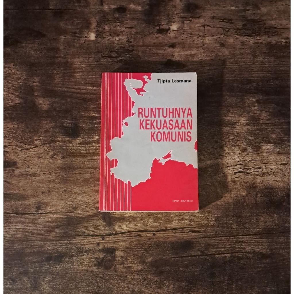 RUNTUHNYA KEKUASAAN KOMUNIS - TJIPTA LESMANA