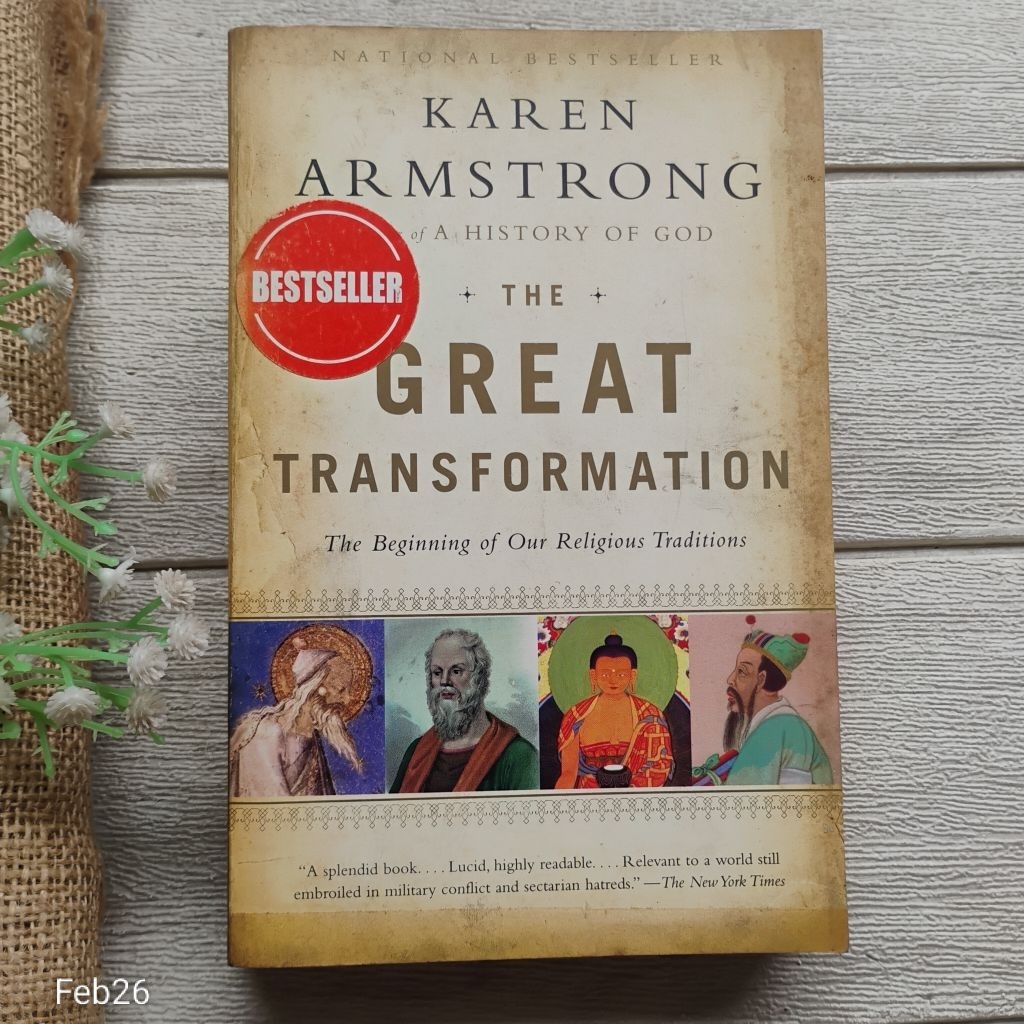Original | Karen Armstrong | The Great Transformation  : The Beginning Of Our Religious Traditions