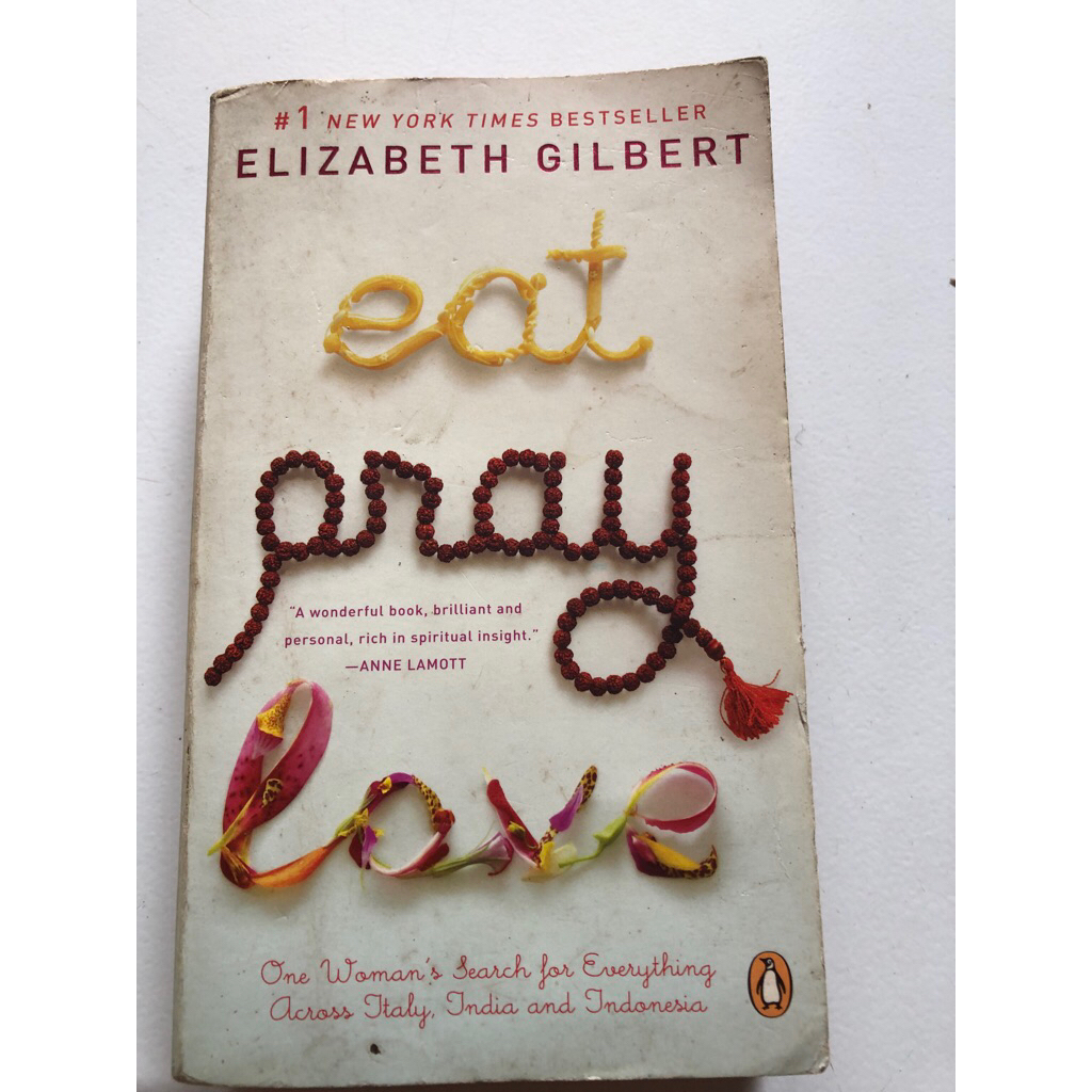 EAT, PRAY, LOVE elizabeth gilbert