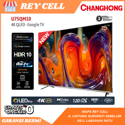 TV CHANGHONG 75 Inch LED U75QM10 (4K QLED – Google TV) GARANSI RESMI