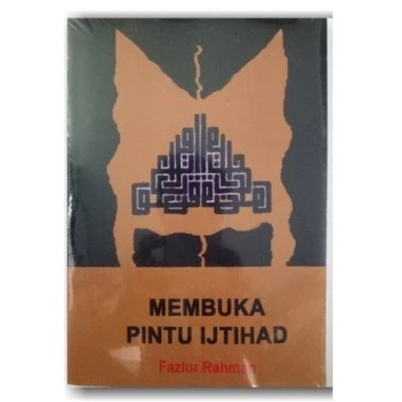 Membuka Pintu Ijtihad - Fazlur Rahman - NR