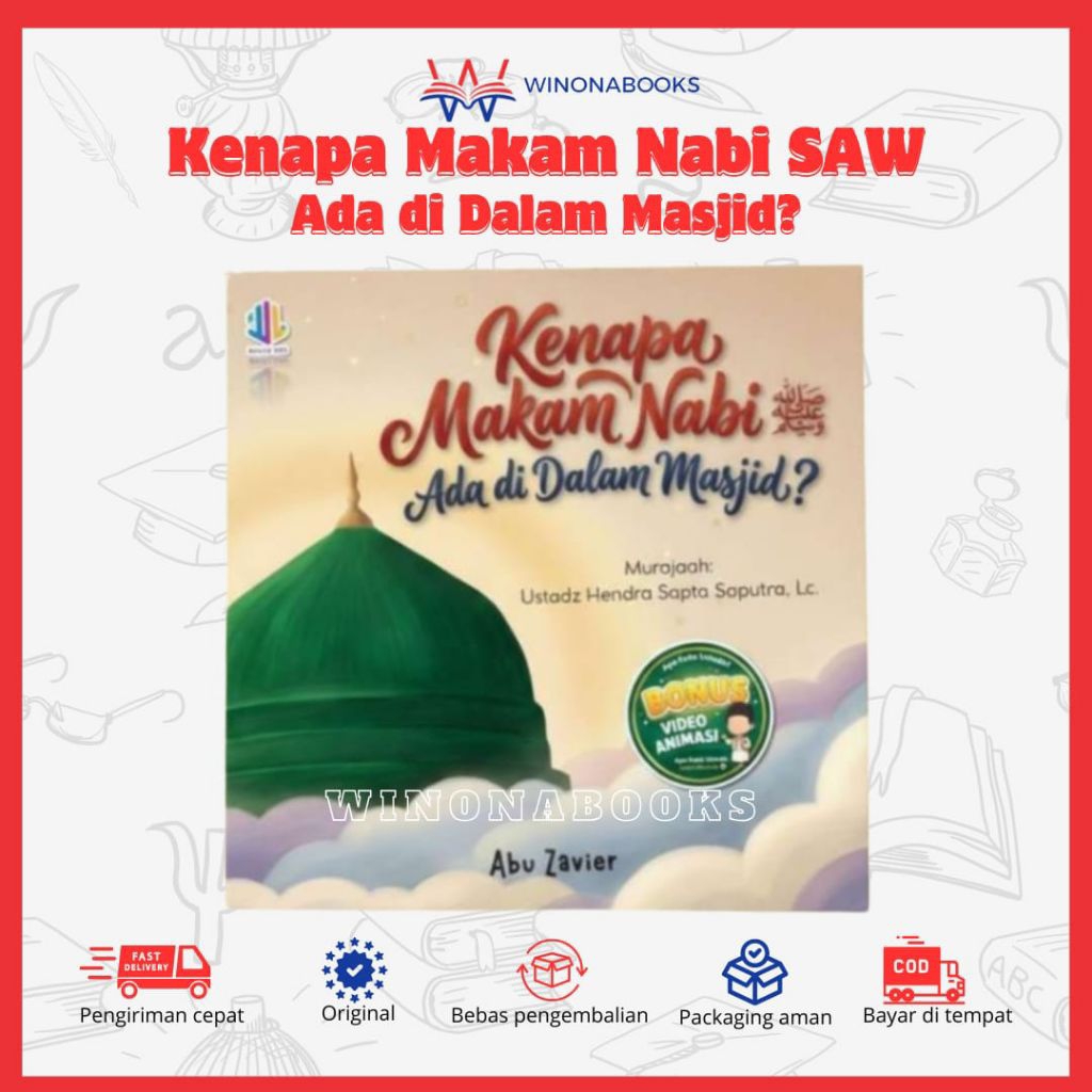 Kenapa Makam Nabi SAW Ada di Dalam Masjid: jadikan si kecil penasaran dan rindu pada Rasulullah SAW 