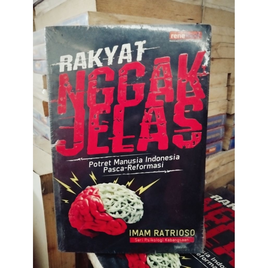 Rakyat nggak jelas. Potret manusia Indonesia pasca Reformasi. P3