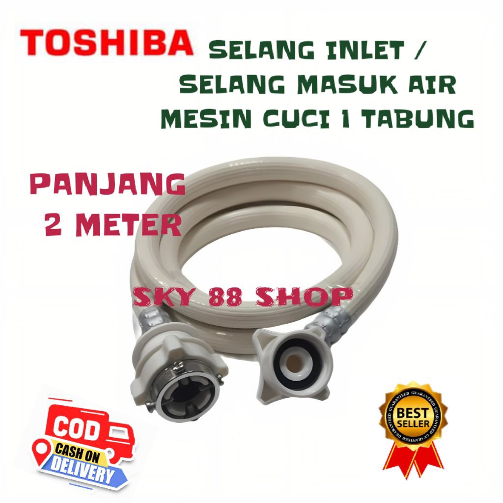 [ PANJANG 2 METER ] SELANG INLET MESIN CUCI TOSHIBA 2 1 TABUNG / SELANG AIR MASUK MESIN CUCI 1 TABUN