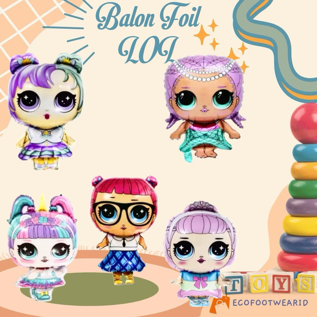 Balon LOL/ Balon Foil LOL/ Balon LOL Boneka/ Balon Boneka LOL Surprise Ecofootwear.id