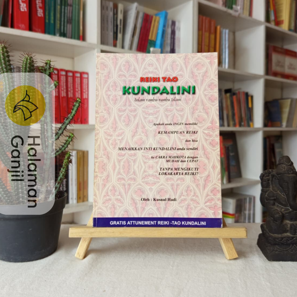 Reiko Tao Kundalini : Dalam Rambu-Rambu Islam - Kusnul Hadi - Yayasan Reiki Tao