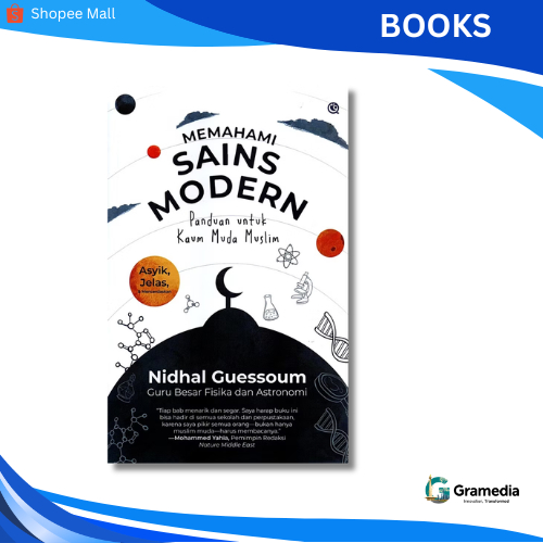 Gramedia MKG - Buku Memahami Sains Modern (New Cover) : Panduan untuk Kaum Muda Muslim (Nidhal Guess