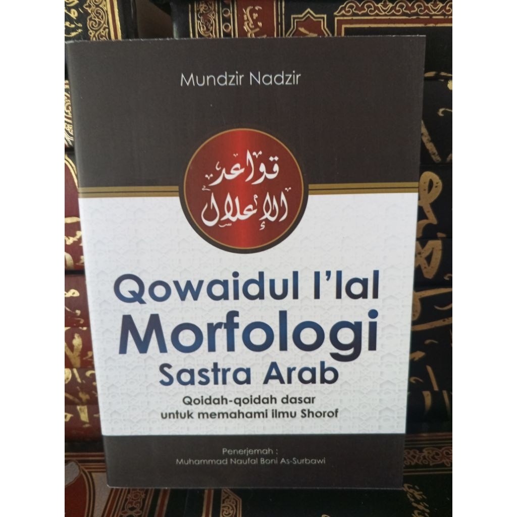 TERJEMAH Qowaidul Ilal, Terjemah kitab Qowaidul ilal