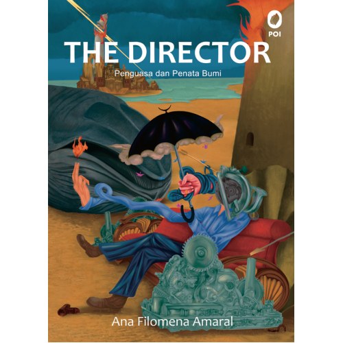 Buku ORIGINAL Novel Fiksi - The Director: Penguasa dan Penata Bumi Karya Ana Filomena Amaral