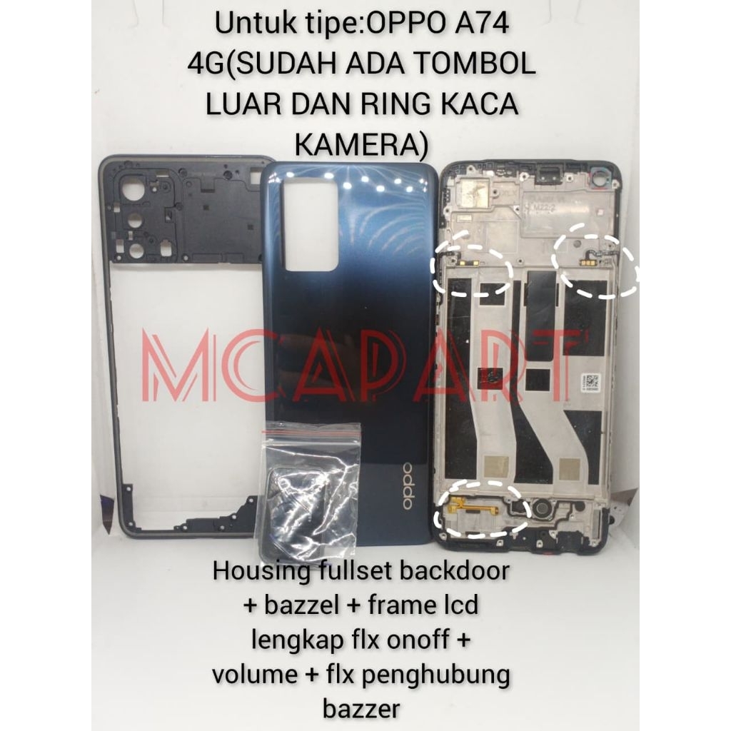 HOUSING/CASING FULLSET BAVKDOOR + BAZZEL +FRAME LCD OPPO A74 4G(SUDAH ADA FLX ONOFF + VOLUME + FLX G