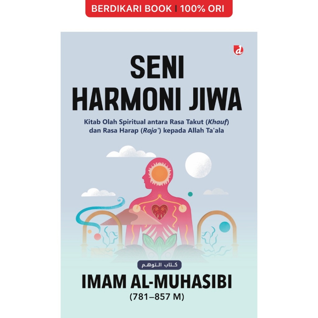 Berdikari - Seni Harmoni Jiwa: Kitab Olah Spiritual untuk Terapi Hati dari Rasa Takut, sedih, Ragu, 