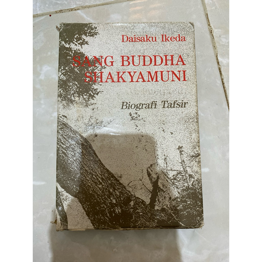 BIOGRAFI TAFSIR SANG BUDDHA SHAKYAMUNI DAISAKU IKEDA
