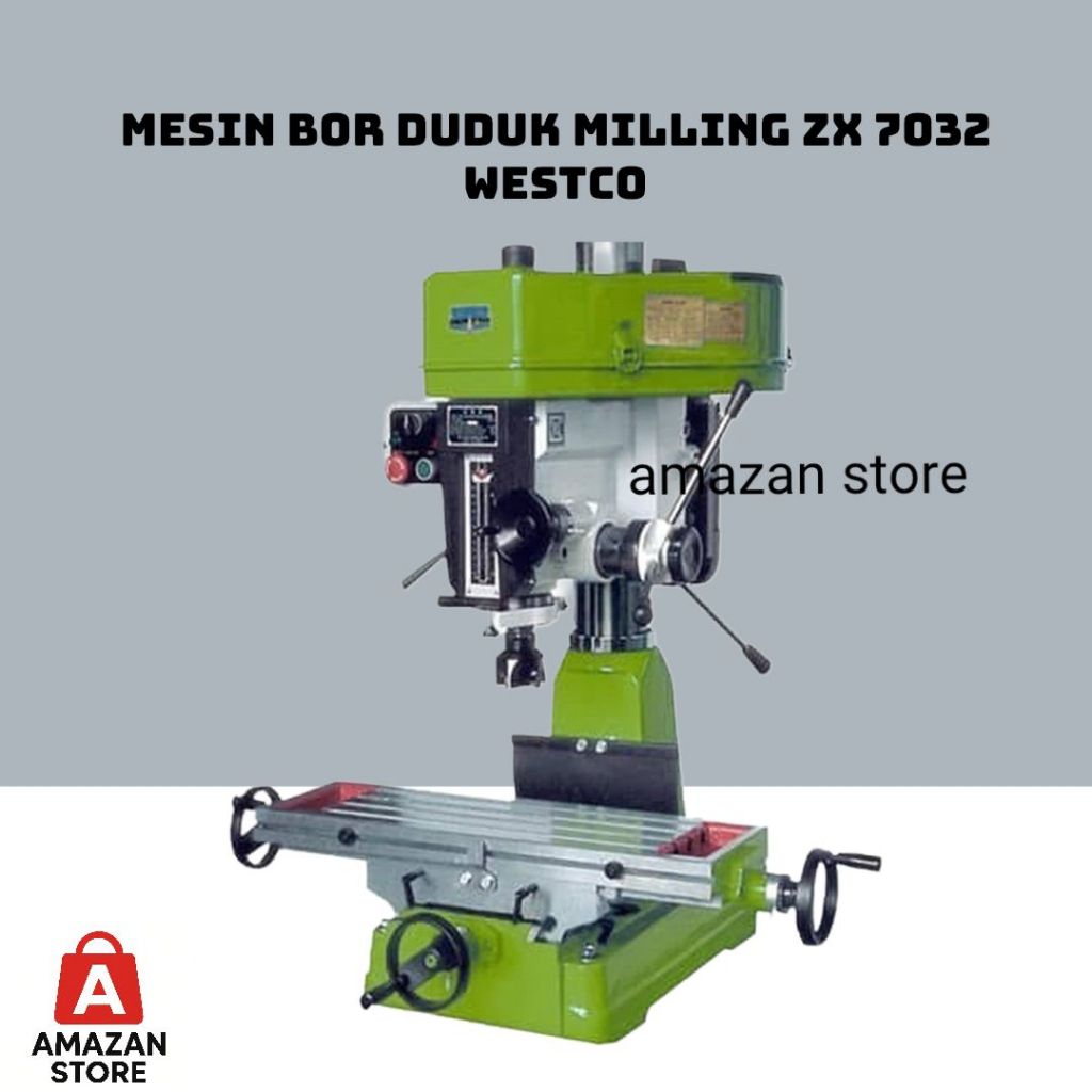 Mesin Bor Duduk Milling Westco ZX - 7032