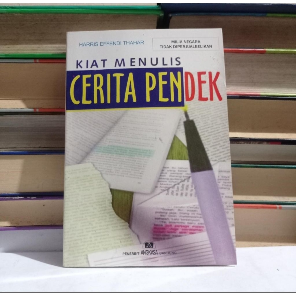 ​ KIAT MENULIS CERITA PENDEK - HARRIS EFFENDI THAHAR