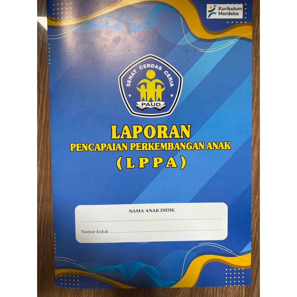Raport PAUD-TK Kurikulum Merdeka - Laporan Pencapaian Perkembangan Anak (LPPA)