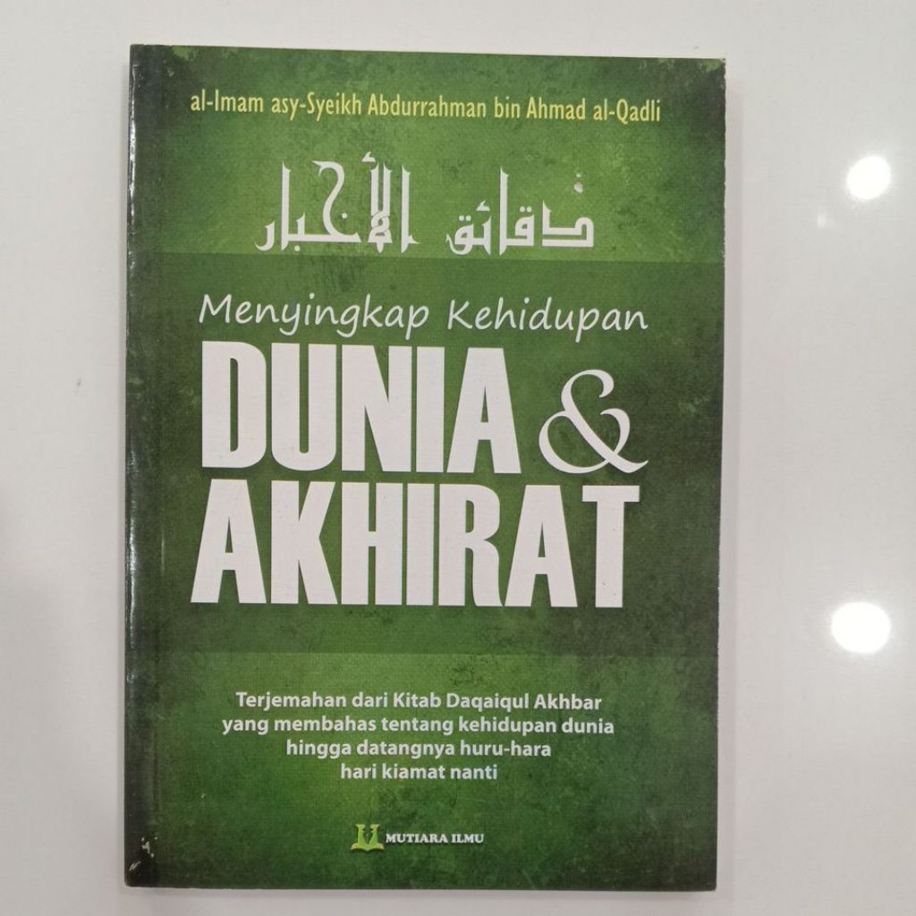 BUKU TERJEMAH KITAB DAKAIKUL AKBAR / DAQOIQUL AKHBAR / DAQAIQUL AKHBAR MENYINGKAP KEHIDUPAN DUNIA DA