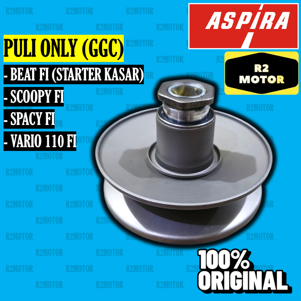 PULLEY PULI ONLY GGC ASPIRA BEAT SCOOPY SPACY FI STARTER KASAR VARIO 110 FI FACE ASSY ASTRA