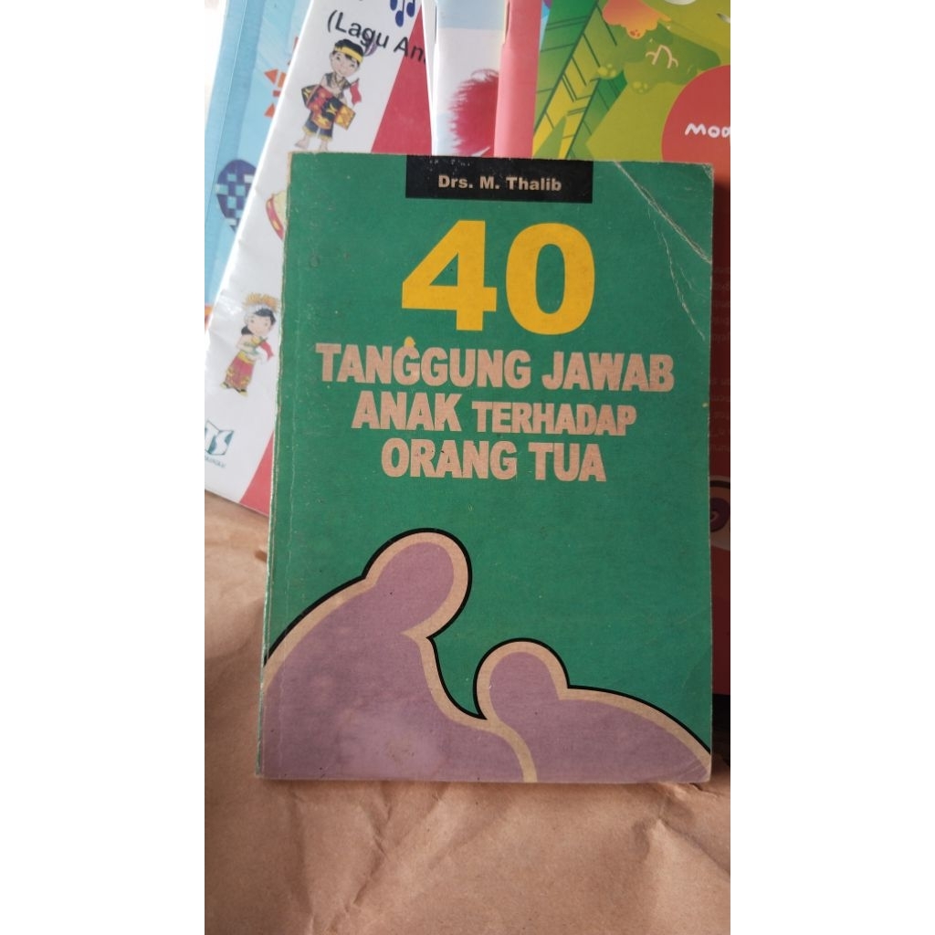 BUKU 40 TANGGUNG JAWAB ANAK TERHADAP ORANG TUA