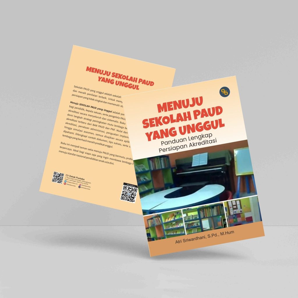 Detak Pustaka - Menuju SEKOLAH PAUD Yang Unggul: Panduan Lengkap Persiapan Akreditasi